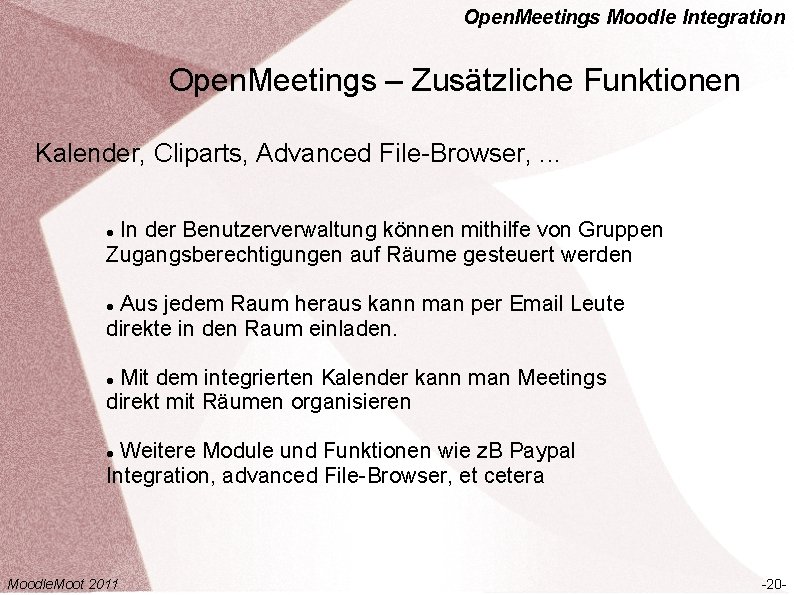Open. Meetings Moodle Integration Open. Meetings – Zusätzliche Funktionen Kalender, Cliparts, Advanced File-Browser, .