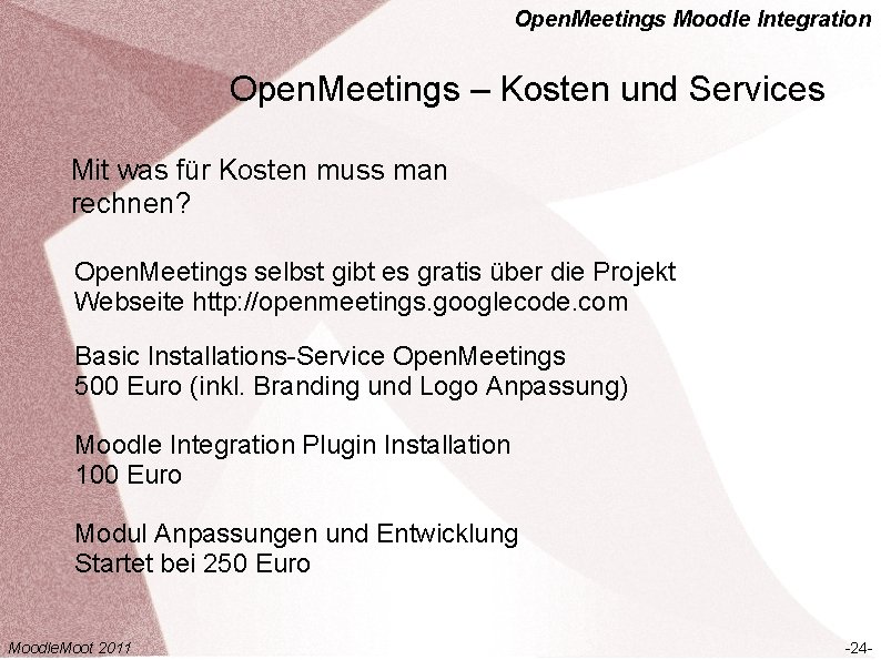 Open. Meetings Moodle Integration Open. Meetings – Kosten und Services Mit was für Kosten