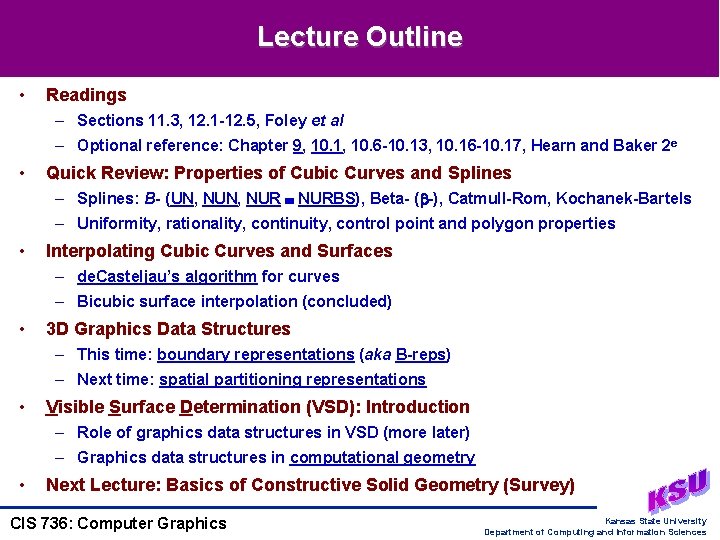 Lecture Outline • Readings – Sections 11. 3, 12. 1 -12. 5, Foley et
