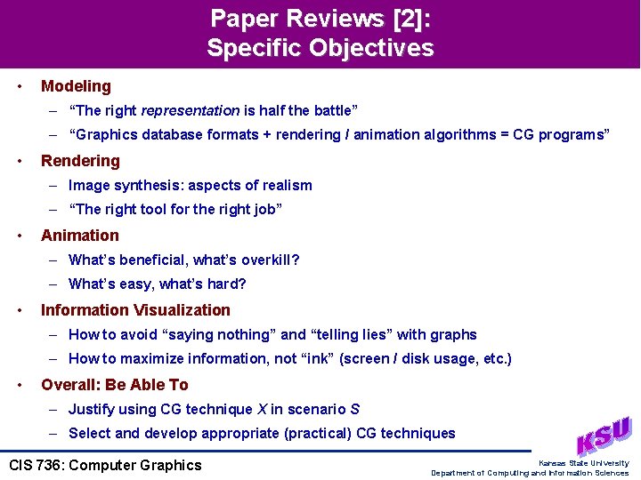 Paper Reviews [2]: Specific Objectives • Modeling – “The right representation is half the