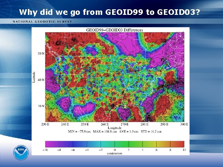 Why did we go from GEOID 99 to GEOID 03? 