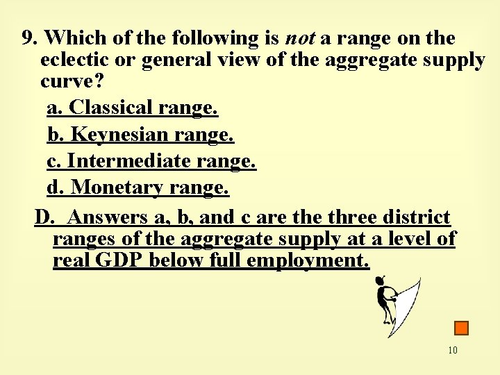 9. Which of the following is not a range on the eclectic or general