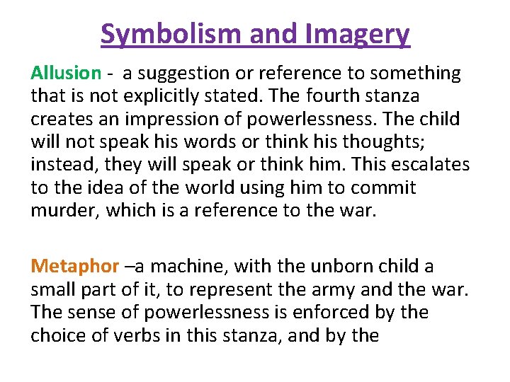 Symbolism and Imagery Allusion - a suggestion or reference to something that is not