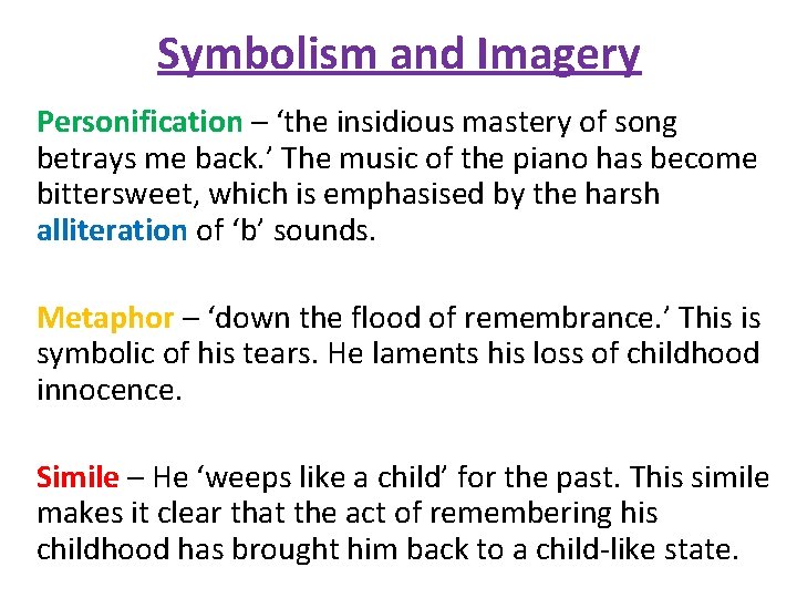 Symbolism and Imagery Personification – ‘the insidious mastery of song betrays me back. ’