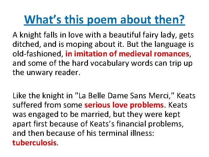 What’s this poem about then? A knight falls in love with a beautiful fairy