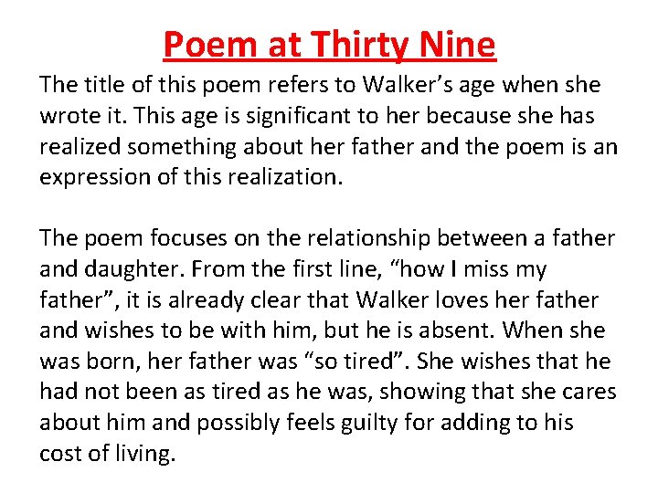 Poem at Thirty Nine The title of this poem refers to Walker’s age when