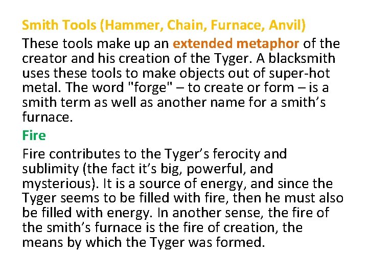 Smith Tools (Hammer, Chain, Furnace, Anvil) These tools make up an extended metaphor of