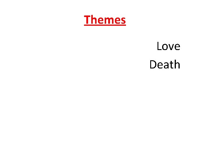 Themes Love Death 