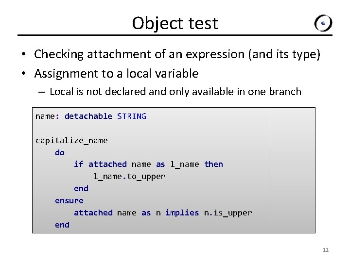 Object test • Checking attachment of an expression (and its type) • Assignment to