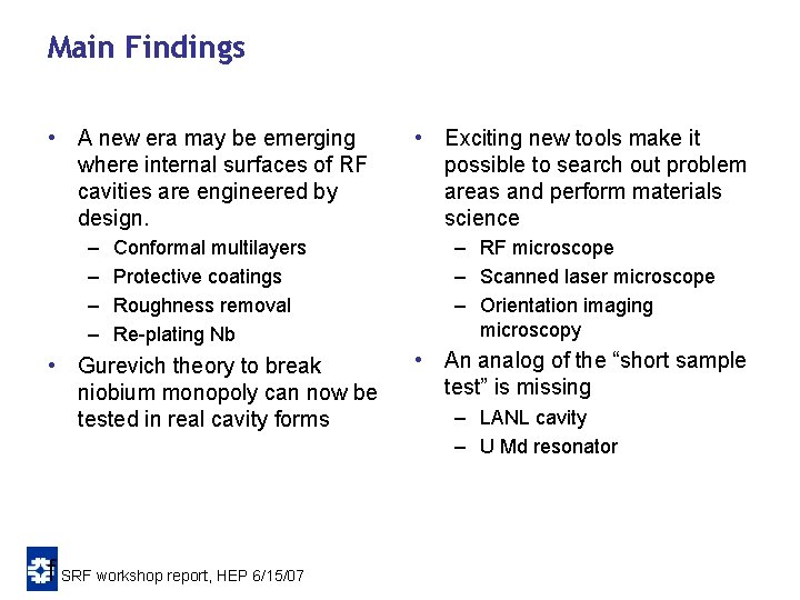 Main Findings • A new era may be emerging where internal surfaces of RF Main Findings • A new era may be emerging where internal surfaces of RF