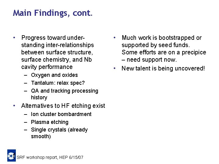 Main Findings, cont. • Progress toward understanding inter-relationships between surface structure, surface chemistry, and Main Findings, cont. • Progress toward understanding inter-relationships between surface structure, surface chemistry, and