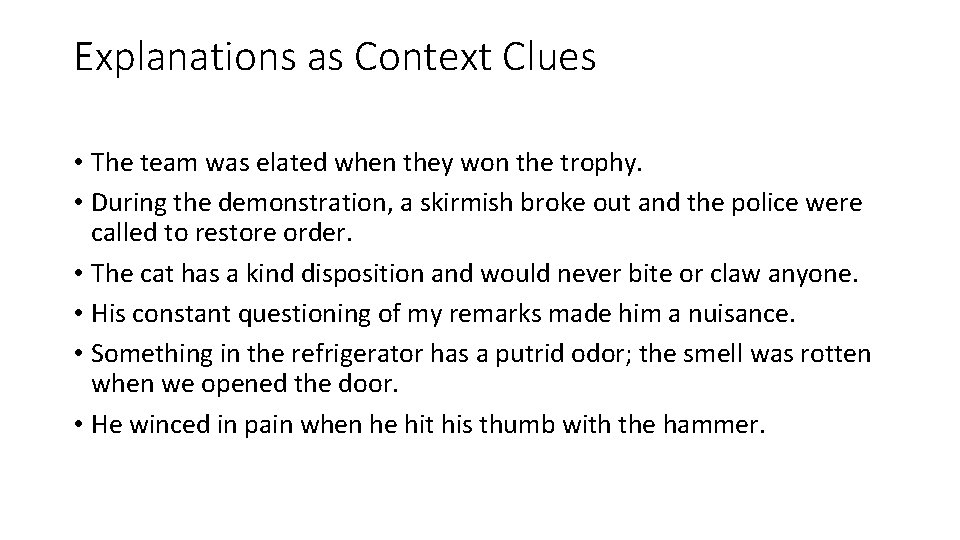 Explanations as Context Clues • The team was elated when they won the trophy.