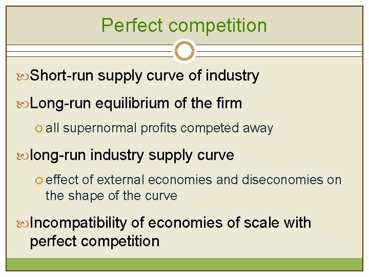 Perfect competition Short-run supply curve of industry Long-run equilibrium of the firm ¡ all