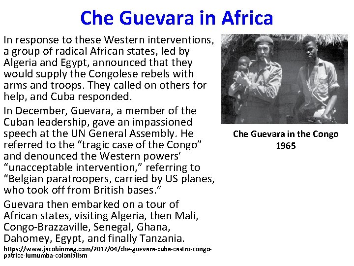 Che Guevara in Africa In response to these Western interventions, a group of radical Che Guevara in Africa In response to these Western interventions, a group of radical