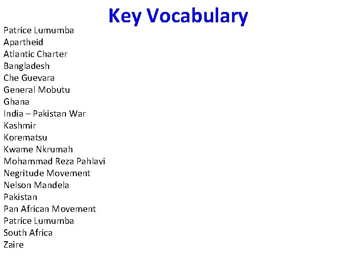 Patrice Lumumba Apartheid Atlantic Charter Bangladesh Che Guevara General Mobutu Ghana India – Pakistan Patrice Lumumba Apartheid Atlantic Charter Bangladesh Che Guevara General Mobutu Ghana India – Pakistan