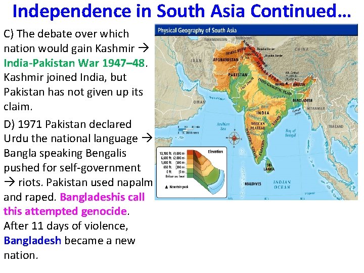 Independence in South Asia Continued… C) The debate over which nation would gain Kashmir Independence in South Asia Continued… C) The debate over which nation would gain Kashmir