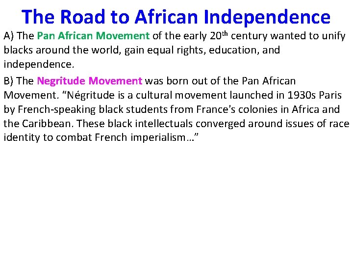 The Road to African Independence A) The Pan African Movement of the early 20 The Road to African Independence A) The Pan African Movement of the early 20