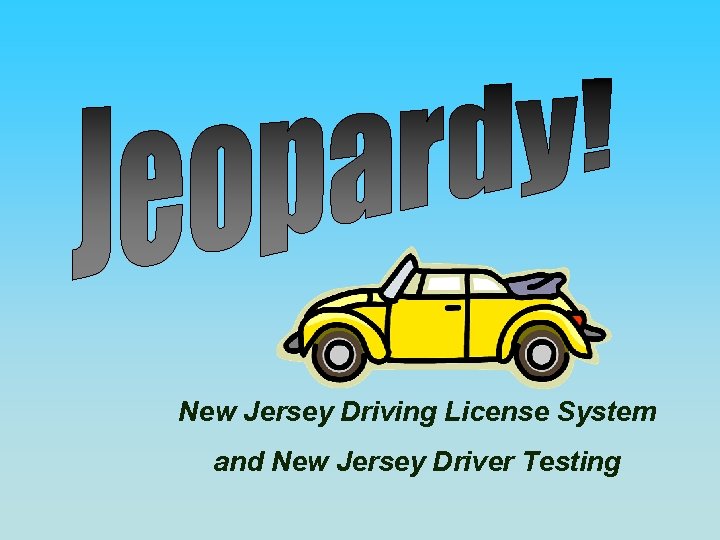 New Jersey Driving License System and New Jersey Driver Testing 