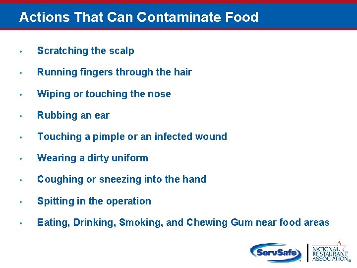 Actions That Can Contaminate Food • Scratching the scalp • Running fingers through the