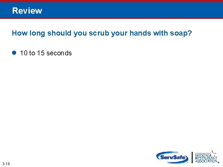 Review How long should you scrub your hands with soap? l 10 to 15