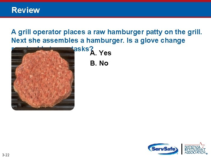 Review A grill operator places a raw hamburger patty on the grill. Next she