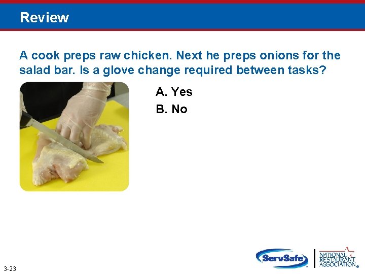 Review A cook preps raw chicken. Next he preps onions for the salad bar.