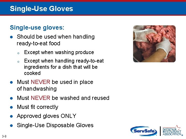 Single-Use Gloves Single-use gloves: l 3 -8 Should be used when handling ready-to-eat food