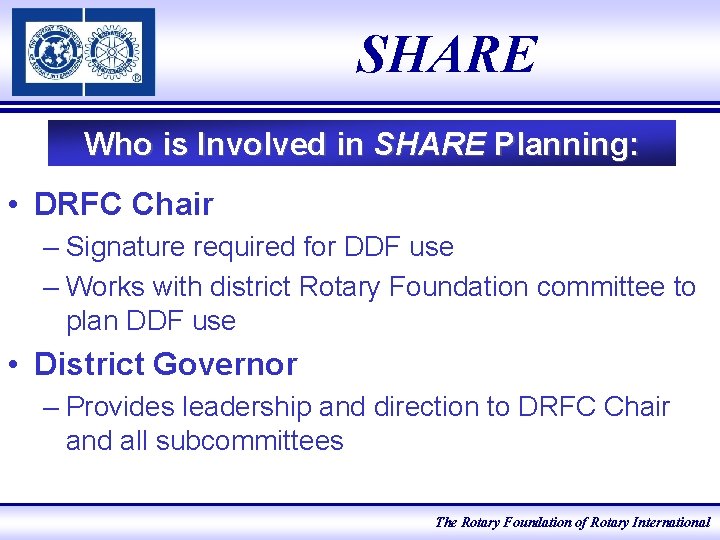 SHARE Who is Involved in SHARE Planning: • DRFC Chair – Signature required for