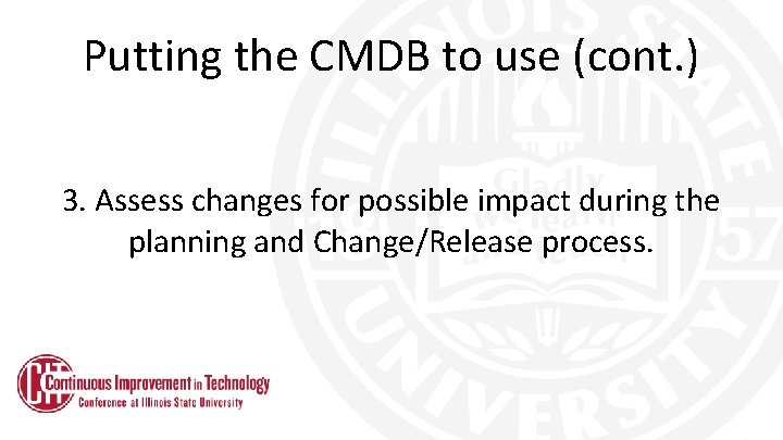 Significant value to assist Putting the CMDB to use (cont. ) troubleshooting during outages