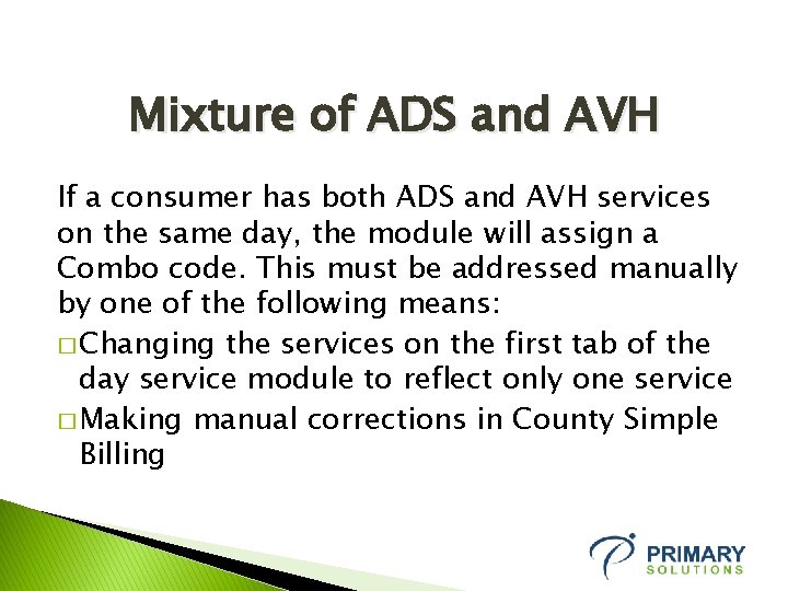 Mixture of ADS and AVH If a consumer has both ADS and AVH services