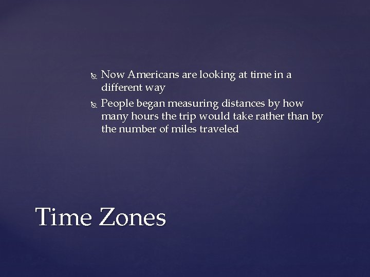  Now Americans are looking at time in a different way People began measuring