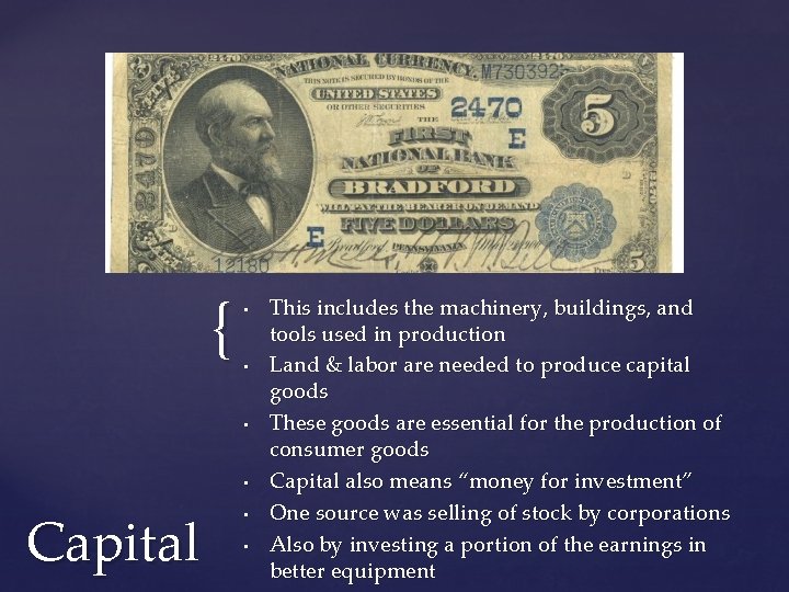 { • • Capital • • This includes the machinery, buildings, and tools used