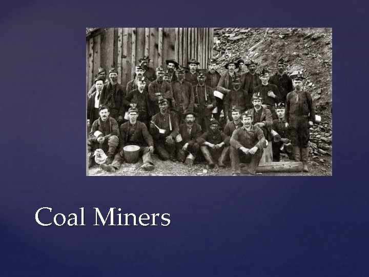 Coal Miners 