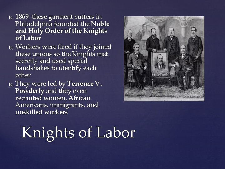  1869: these garment cutters in Philadelphia founded the Noble and Holy Order of