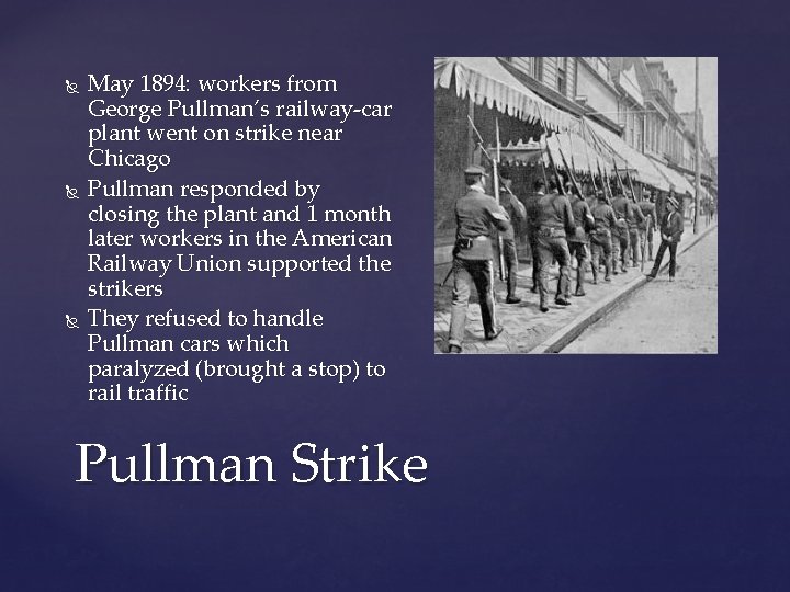  May 1894: workers from George Pullman’s railway-car plant went on strike near Chicago