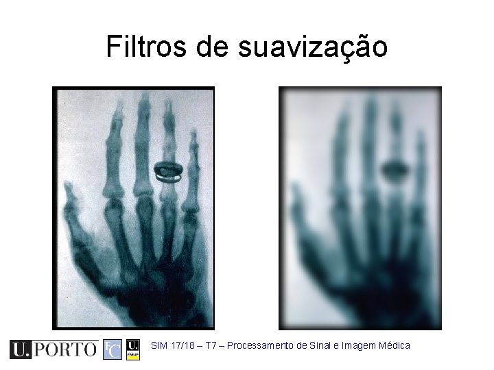 Filtros de suavização SIM 17/18 – T 7 – Processamento de Sinal e Imagem