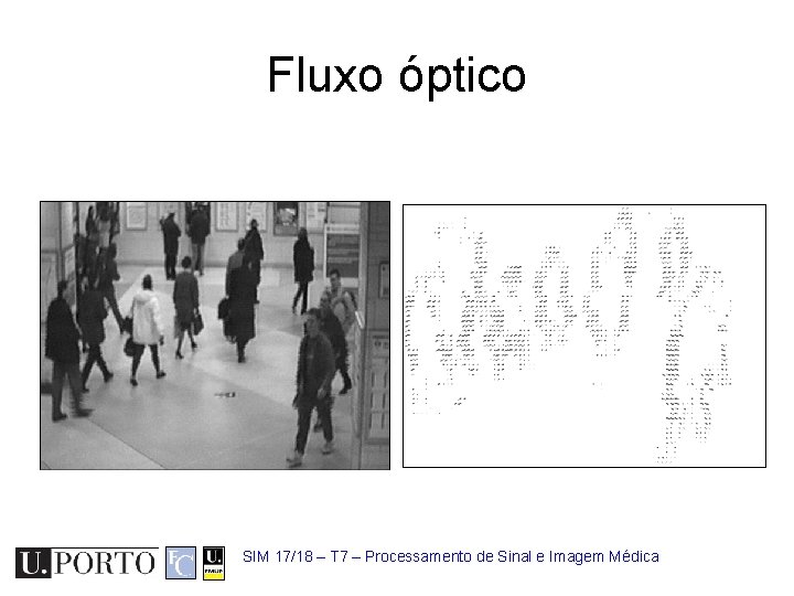 Fluxo óptico SIM 17/18 – T 7 – Processamento de Sinal e Imagem Médica