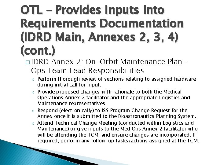 OTL – Provides Inputs into Requirements Documentation (IDRD Main, Annexes 2, 3, 4) (cont. OTL – Provides Inputs into Requirements Documentation (IDRD Main, Annexes 2, 3, 4) (cont.