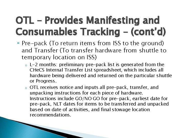 OTL – Provides Manifesting and Consumables Tracking – (cont’d) Pre-pack (To return items from