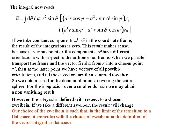 The integral now reads If we take constant components a 1, a 2 in