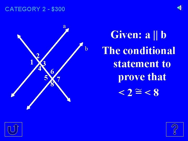 CATEGORY 2 - $300 a 1 2 4 b 3 5 6 8 7