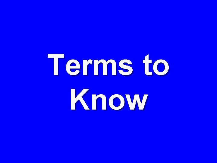 Terms to Know 