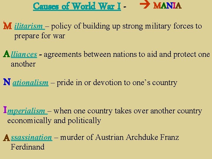 Causes of World War I - MANIA M ilitarism – policy of building up