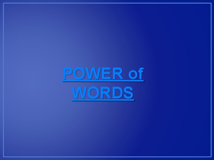 POWER of WORDS 