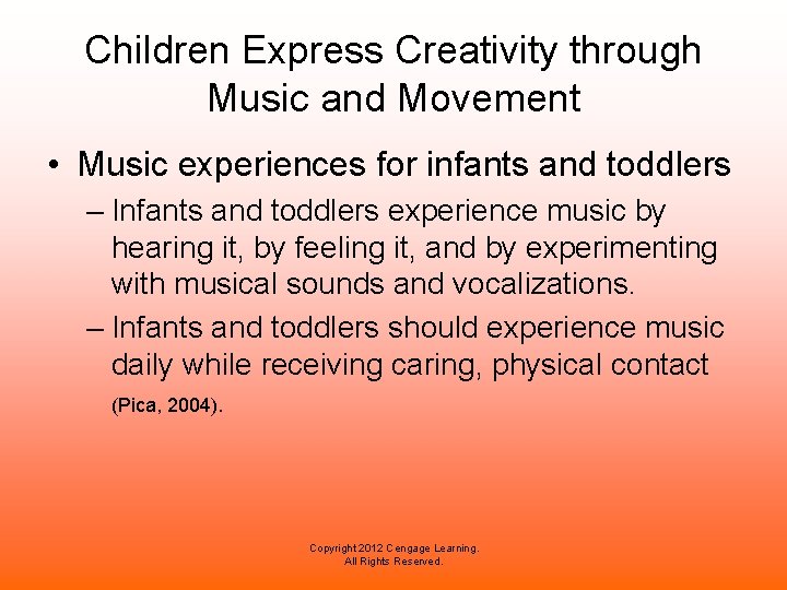 Children Express Creativity through Music and Movement • Music experiences for infants and toddlers