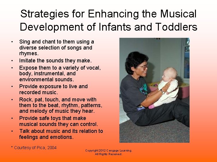 Strategies for Enhancing the Musical Development of Infants and Toddlers • • Sing and