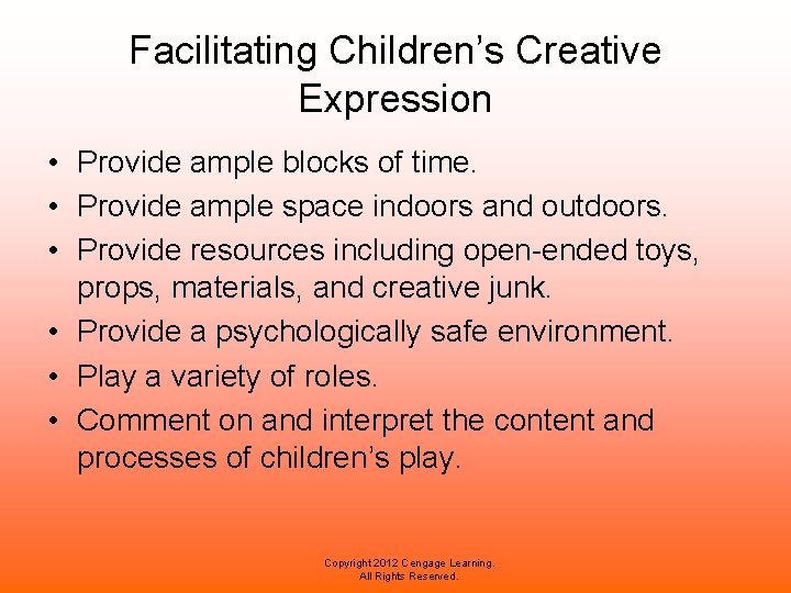 Facilitating Children’s Creative Expression • Provide ample blocks of time. • Provide ample space