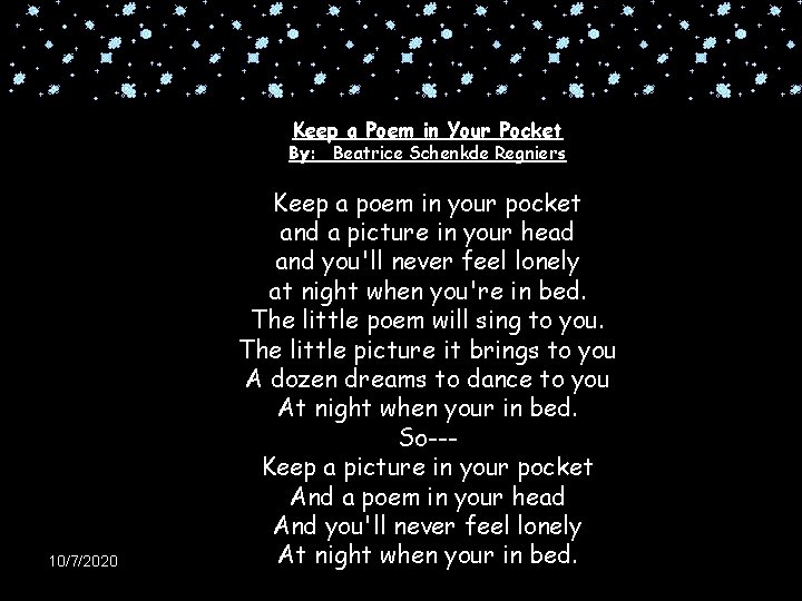 Keep a Poem in Your Pocket By: Beatrice Schenkde Regniers 10/7/2020 Keep a poem