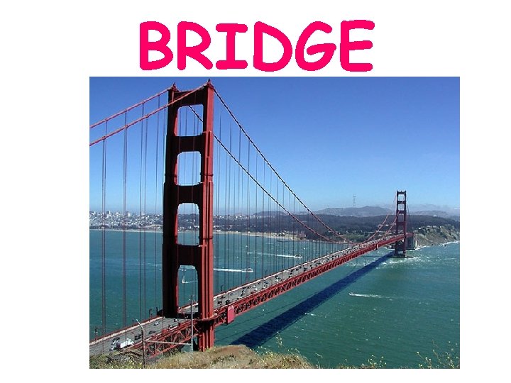 BRIDGE 