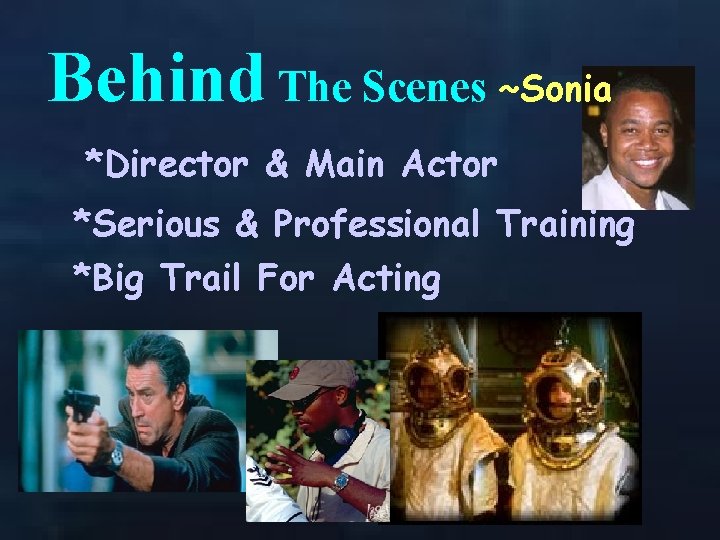 Behind The Scenes ~Sonia *Director & Main Actor *Serious & Professional Training *Big Trail